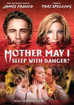 Mother, May I Sleep With Danger